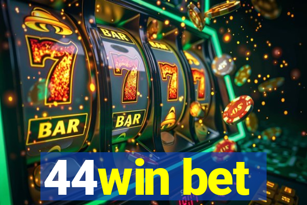 44win bet